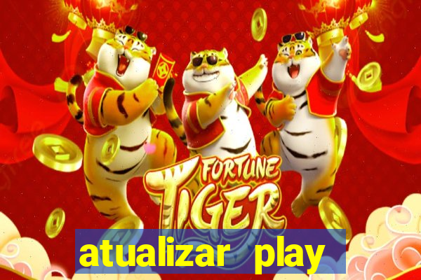 atualizar play store baixar